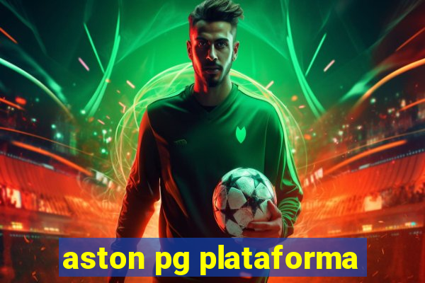 aston pg plataforma